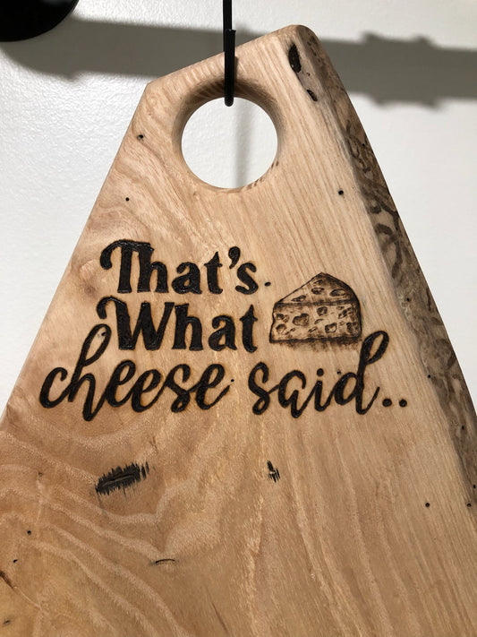Live-edge kiln-dried Ashe "Thats what cheese said"